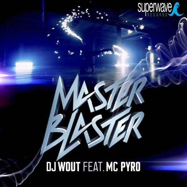 Wout feat. MC Pyro - "Masterblaster"